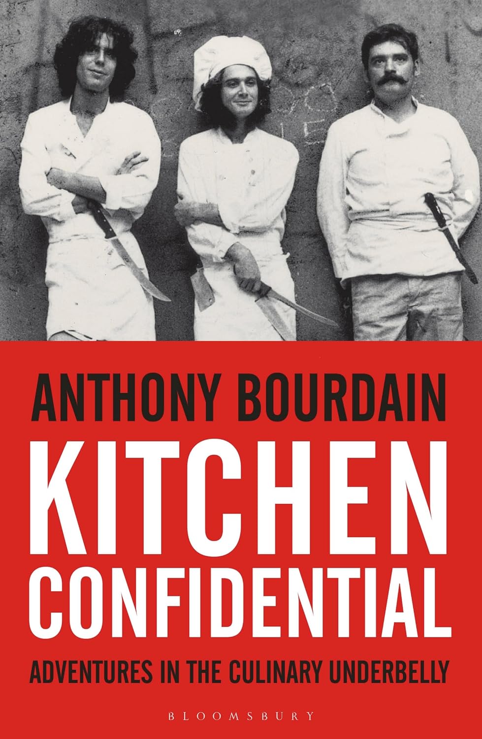 Kitchen Confidential: Adventures in the Culinary Underbelly