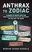 Anthrax to Zodiac: A Snarky...