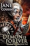 A Demon Is Forever by Jane Cousins