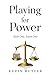 Playing for Power: Each One...