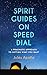 Spirit Guides on Speed Dial...