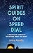 Spirit Guides on Speed Dial by Jules Apollo