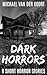 Dark Horrors: 8 Short Horror Stories