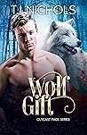 Wolf Gift by T.J.  Nichols