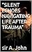 "SILENT ECHOES NAVIGATING LIFE AFTER TRAUMA"