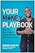 Your Money Playbook: How to Earn More, Build Wealth, and Win at Life