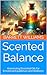 Scented Balance: Harnessing...