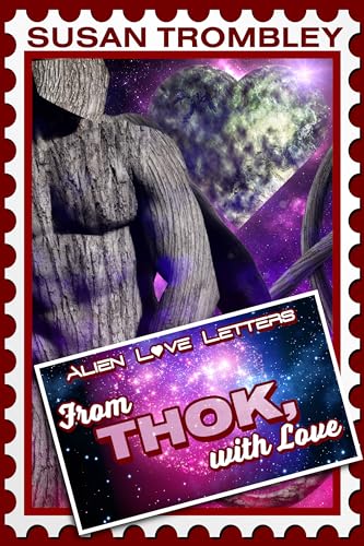 From Thok, With Love (Alien Love Letters #4)