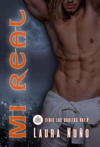MI REAL : LOS OCULTOS V (Spanish Edition)