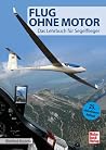 Flug ohne Motor: ...