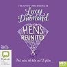 Hens Reunited [Audio] by Lucy Diamond