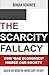 The Scarcity Fallacy: How ”...