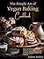 The Simple Art of Vegan Baking Cookbook by Andrew Rabbio