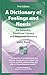A Dictionary of Feelings and Needs: For Empathy, Emotional Literacy and Relational Harmony