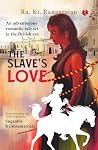 The Slave’s Love