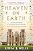 Heaven on Earth: The Lives and Legacies of the World's Greatest Cathedrals