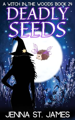 Deadly Seeds (Witch in the Woods, #24)