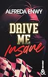Drive Me Insane