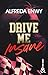 Drive Me Insane