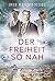 Der Freiheit so nah (Das Erbe der Löwenthals 1) (German Edition)
