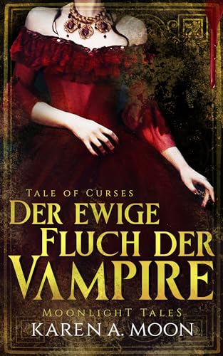 Der ewige Fluch der Vampire: Tale of Curses - Eine mitreissende Romantasy-Dilogie mit Vampiren, Göttern, Dämonen und Hexen. (German Edition)