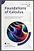 Foundations of Calculus for Data Science: An Foundational Guide to Understanding the Application of Calculus to Data Science