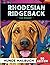 Rhodesian Ridgeback Malbuch für Kinder: 50 kreative, lustige und einfache Hunde-Malvorlagen für Jungen und Mädchen, das perfekte Geschenk für Kinder ... (Lustige Hunderassen-Malbücher für Kinder)