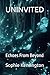 UNINVITED: Echoes From Beyond