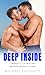 DEEP INSIDE: Straight to Gay First Time MM Erotic Romance Stories