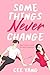 Some Things Never Change (Years in the Making Book 1)