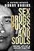SEX DRUGS PUCKS AND SOULS: ...
