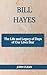 BILL HAYES: The Life and Le...