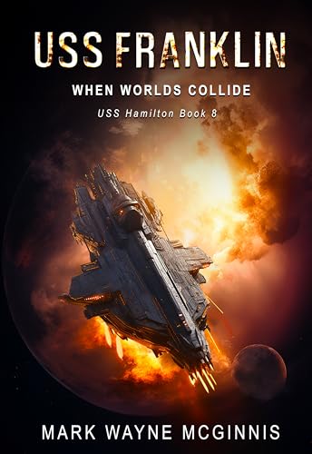 USS Franklin: When Worlds Collide (USS Hamilton Book 8)