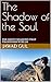The Shadow Of The Soul: THE...