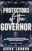 Protectors of the Governor ...
