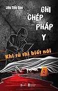 Ghi Chép Pháp Y - Khi Tử Thi Biết Nói