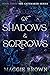 Of Shadows & Sorrows: Book Three: The Gatemaker Series