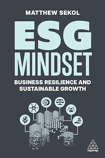 ESG Mindset: Business Resilience and Sustainable Growth