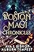 Boston Magi Chronicles: Boo...