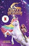 Unicorn Academy. Un invito per Sophia (Gaming, cinema e musica) by Julie Sykes