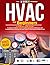 The Complete HVAC BIBLE for Beginners by Alex Winterfield