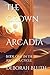 The Crown of Arcadia by Deborah Bluth