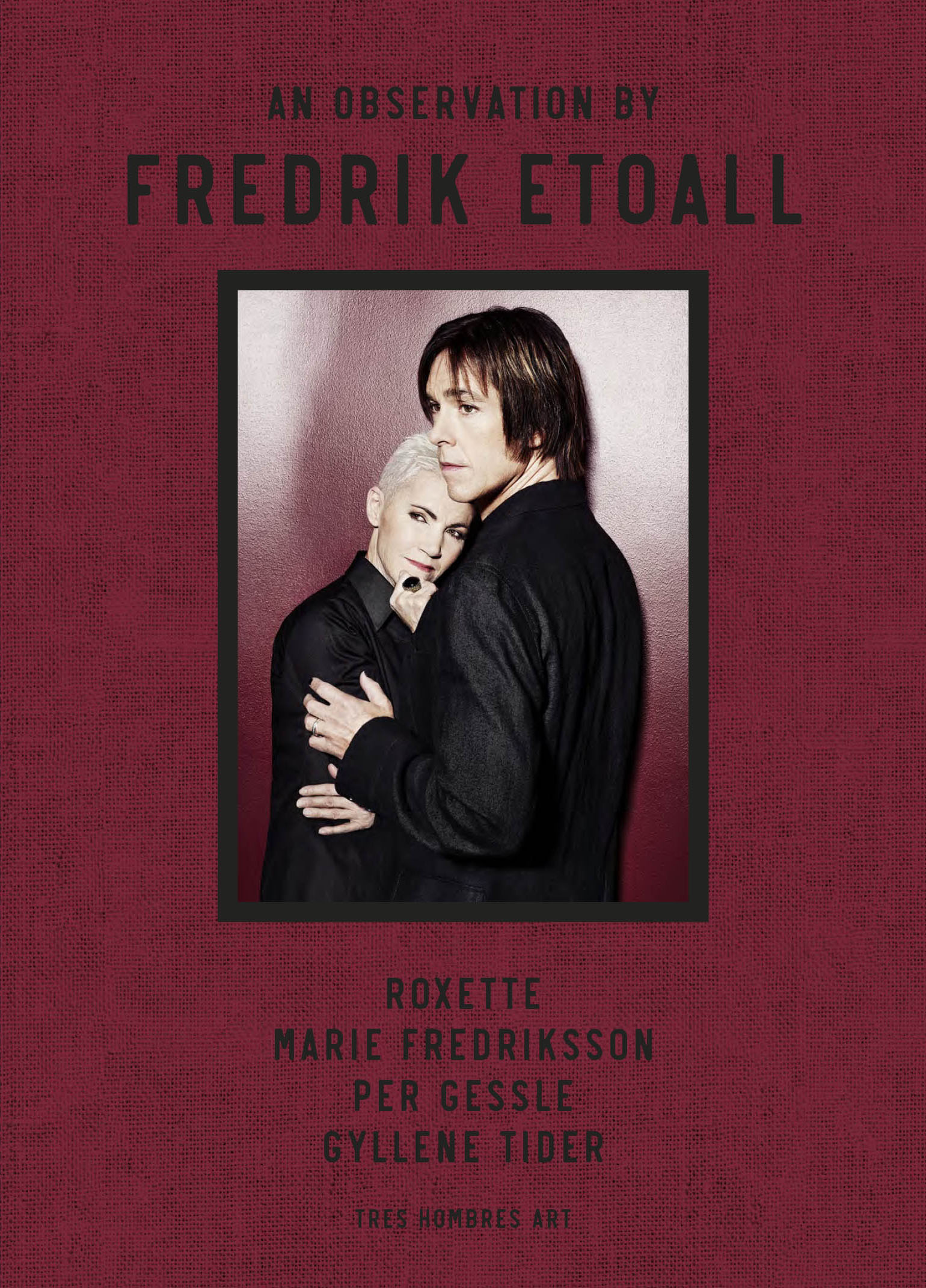Observations by Fredrik Etoall: Roxette, Marie Fredriksson, Per Gessle, Gyllene Tider