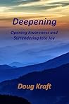 Deepening: Opening Awareness and Surrendering into Joy