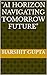 "AI Horizon Navigating Tomo...