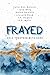 Frayed: Held Together by Hope