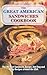 The Great American Sandwiches Cookbook by Brian   Cramer