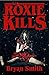 Roxie Kills (The Killing Kind Book 4)
