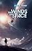 The Winds of Space
