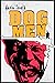 Dog Men by Gavin Torvik